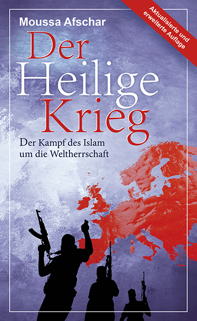 Der Heilige Krieg - Der Kampf des Islam um die Weltherrschaft